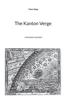 The Kanton Verge: A fantastic narrative
