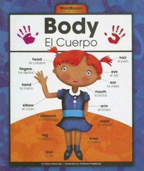 Body/El Cuerpo (Wordbooks/Libros De Palabras) - Book  of the Wordbooks/Libros de Palabras