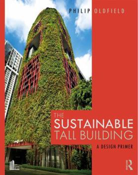 Paperback The Sustainable Tall Building: A Design Primer Book