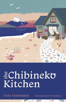 The Curious Kitten at the Chibineko Kitchen - Book #1 of the Meals to Remember at the Chibineko Kitchen