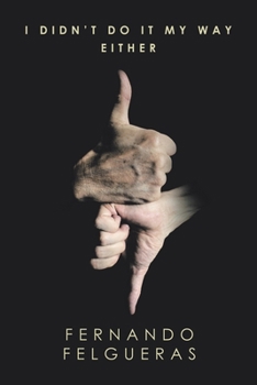 Paperback I Didn't Do It My Way Either Book