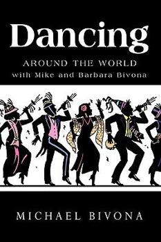 Paperback Dancing Around the World with Mike and Barbara Bivona Book