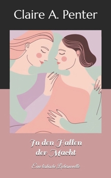 Paperback In den Hallen der Macht: Eine lesbische Liebesnovelle [German] Book