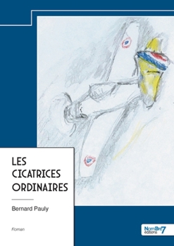 Paperback Les Cicatrices ordinaires [French] Book