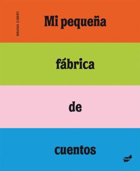 Spiral-bound Mi Pequena Fabrica de Cuentos [Spanish] Book