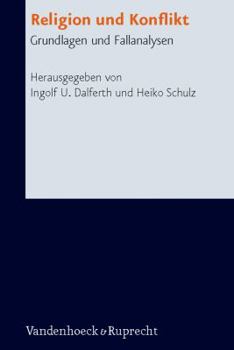 Hardcover Religion Und Konflikt: Grundlagen Und Fallanalysen [German] Book