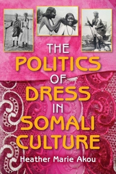 Paperback The Politics of Dress in Somali Culture Book