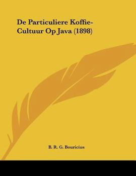 Paperback De Particuliere Koffie-Cultuur Op Java (1898) [Chinese] Book