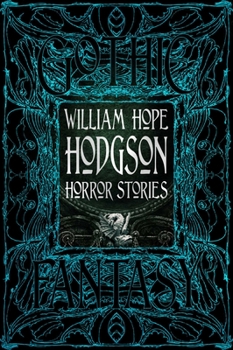 Hardcover William Hope Hodgson Horror Stories Book