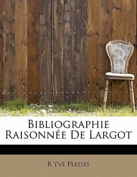 Paperback Bibliographie Raisonn E de Largot [French] Book