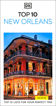 Paperback DK Top 10 New Orleans: Top 10 Lists for Your Perfect Trip, Plus an All-Weather Folded Map Book