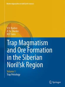 Paperback Trap Magmatism and Ore Formation in the Siberian Noril'sk Region: Volume 1. Trap Petrology Book