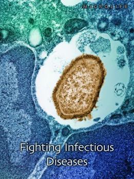 Paperback Fighting Infectious Diseases (Microlife) Book