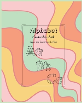 Paperback Alphabet Handwriting Book: Upper and Lowercase Letters Book