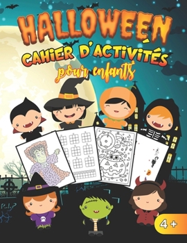 Paperback Halloween Cahier d'Activités pour enfants: Livre d'activités Halloween pour jeunes enfants fille et garçon dès 4 ans - Coloriages non effrayants - Lab [French] Book