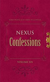 Mass Market Paperback Nexus Confessions: Volume Six Book