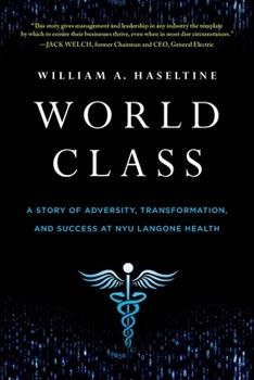 Paperback World Class: A Story of Adversity, Transformation, and Success at NYU Langone Health Book