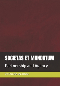Paperback Societas Et Mandatum: Partnership and Agency Book