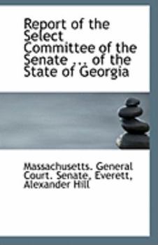 Report of the Select Committee of the Senate of the State of Georgi