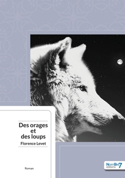 Paperback Des Orages et des Loups [French] Book