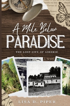 A Mile Below Paradise: Lost City of Airdrie (Airdrie of Muhlenberg)