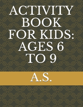 Paperback ACTIVITY BOOK FOR KIDS: AGES 6 TO 9: TRAVEL ACTIVITY BOOK