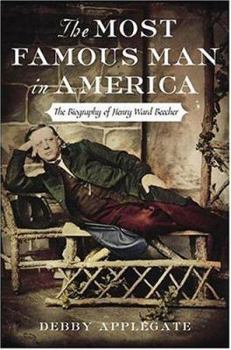 Hardcover The Most Famous Man in America: The Biography of Henry Ward Beecher Book