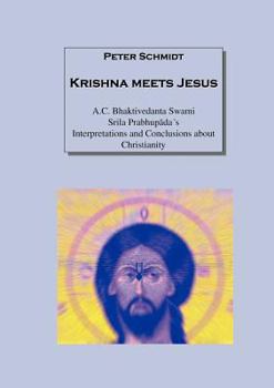 Paperback Krishna meets Jesus: A.C. Bhaktivedanta Swami Srila Prabhupada¿s Interpretations and Conclusions about Christianity [German] Book