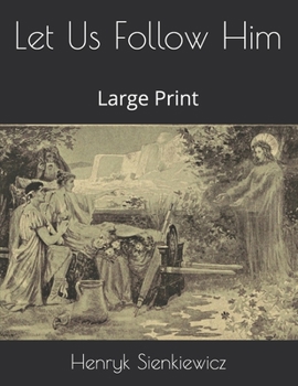 Let Us Follow Him: Large Print