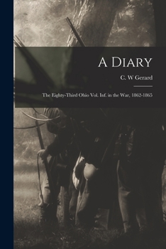 Paperback A Diary: the Eighty-third Ohio Vol. Inf. in the War, 1862-1865 Book