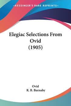 Paperback Elegiac Selections From Ovid (1905) Book