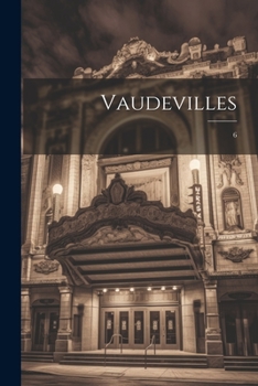 Paperback Vaudevilles: 6 Book
