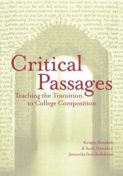 Paperback Critical Passages: Teaching the Transition to College Composition Book