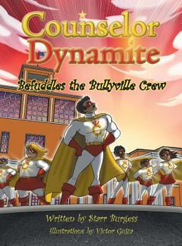 Hardcover Counselor Dynamite Befuddles the Bullyville Crew Book