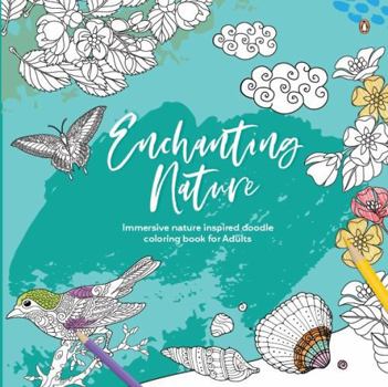 Paperback Enchanting Nature: Adult Coloring Book Fun and Relaxing Doodle Designs for All Age Groups Book