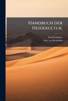 Handbuch Der Heidekultur...