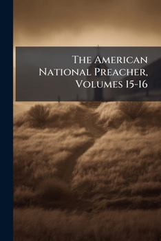 Paperback The American National Preacher, Volumes 15-16 Book
