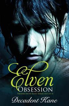 Elven Obsession - Book  of the Trouble with Elves