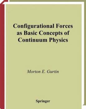 Paperback Configurational Forces as Basic Concepts of Continuum Physics Book