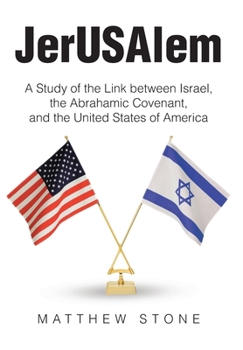 Hardcover JerUSAlem: A Study of the Link between Israel, the Abrahamic Covenant, and the United States of America Book