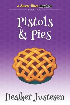 Paperback Pistols & Pies (Sweet Bites Book 2) Book
