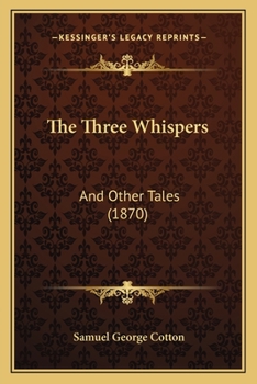 Paperback The Three Whispers: And Other Tales (1870) Book