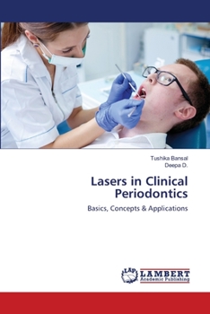 Lasers in Clinical Periodontics: Basics, Concepts & Applications