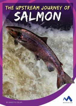 The Upstream Journey of Salmon - Book  of the Stories from the Wild Animal Kingdom