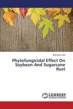 Paperback Phytofungicidal Effect On Soybean And Sugarcane Rust Book