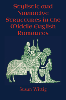 Paperback Stylistic and Narrative Structures in the Middle English Romances Book