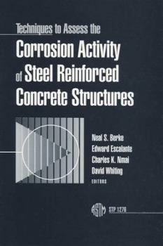Paperback Techniques to Assess the Corrosion Activity of Steel Reinforced Concrete Structures (Astm Special Technical Publication) Book