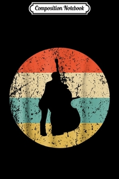 Paperback Composition Notebook: Stand Up Bass - Vintage Retro Music Journal/Notebook Blank Lined Ruled 6x9 100 Pages Book