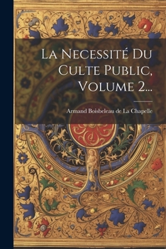 Paperback La Necessité Du Culte Public, Volume 2... [French] Book