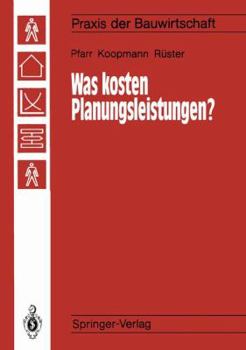 Paperback Was Kosten Planungsleistungen?: Kalkulieren -- Aber Richtig! [German] Book